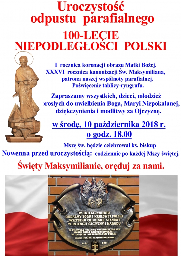 ŚWIĘTO  PATRONALNE  NASZEJ  PARAFII -  ŚW. MAKSYMILIANA  KOLBE.  100-LECIE  NIEPODLEGŁŚCI  POLSKI.